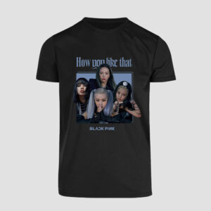 Playera Black Pink how you like that
